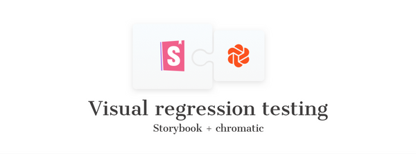How to isolate components and apply visual testing using Storybook